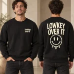 Lowkey Over It men’s medium-fit black crewneck sweatshirt, front and back view