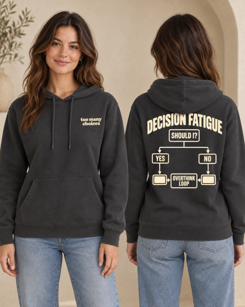 Decision Fatigue front view, back view, hoodie, anthracite