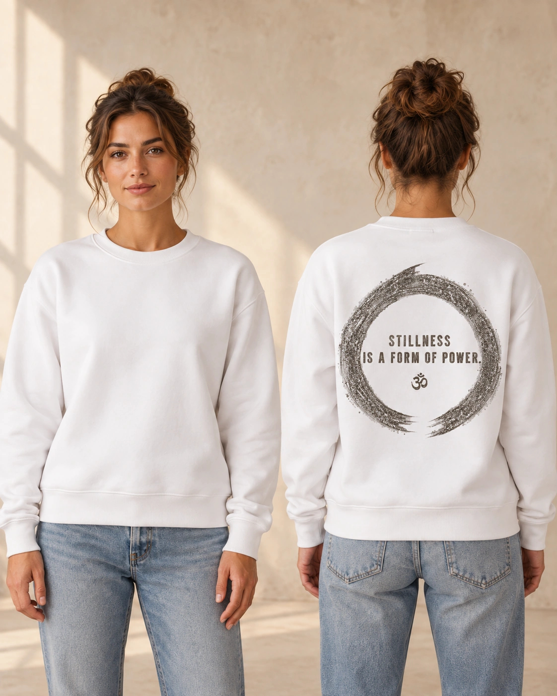 Stillness Is a Form of Power back print on a White women’s medium fit crewneck, front and back model views