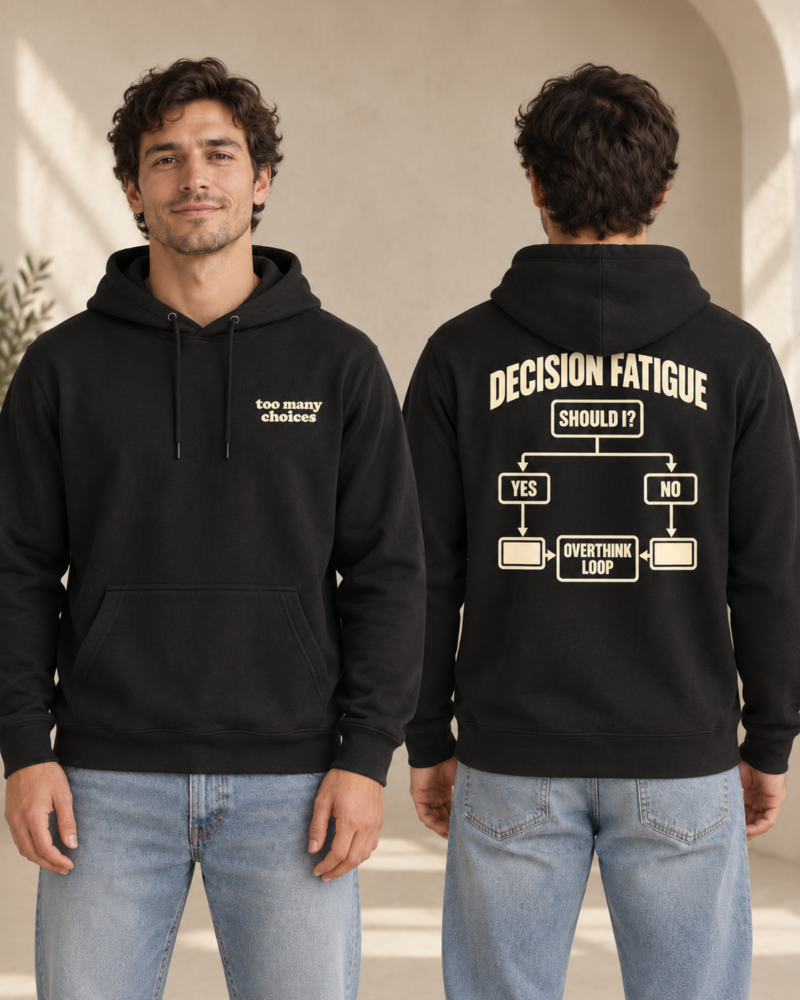 Decision Fatigue front view, back view, hoodie, black