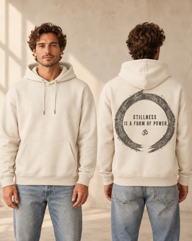 Stillness Is a Form of Power back print on a Natural Raw men’s medium fit hoodie, front and back model views