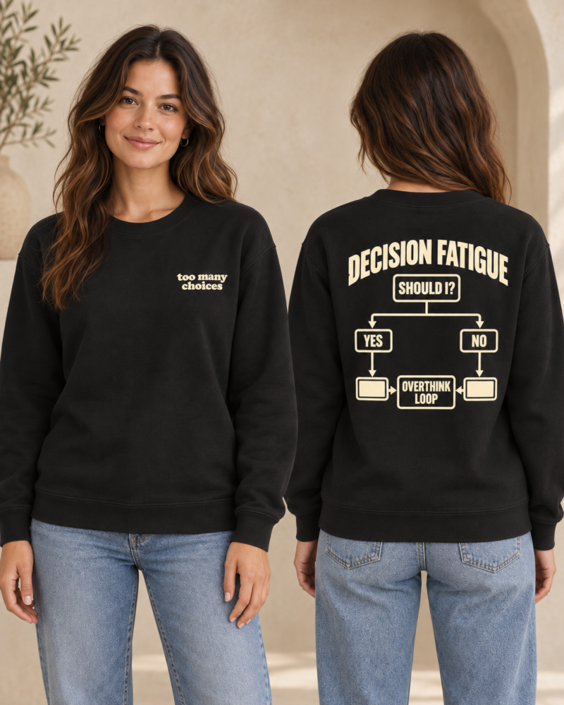 Decision Fatigue front view, back view, crewneck, black